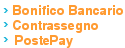 Payment Method Accepted: Bank Transfer and Contrassegno
